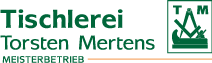 Tischlerei Torsten Mertens - Meisterfachbetrieb - Tischlermeister - Tischlerwerkstatt - Logo Tischlerei Torsten Mertens - Meisterfachbetrieb